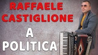 Raffaele Castiglione  A politica [upl. by Purington771]