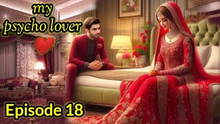 My psycho lover😈Episode18 romanticstories audiostories mafiyalovestories audiobook lovestories [upl. by Ginsberg]