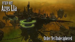 FFXIV OST Azys Lla Theme  Order Yet Undeciphered [upl. by Fernandez935]