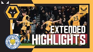 Fighting past the Foxes  Wolves 21 Leicester City  Extended Highlights [upl. by Nuaj]