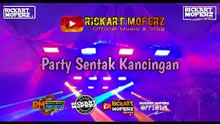 PARTY SENTAK KANCINGAN 💃🕺 RM PROJECK 2024 [upl. by Etteuqram593]