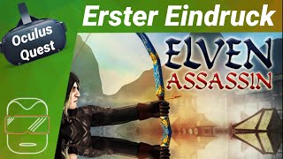 Oculus Quest  Elven Assassin  Erster Eindruck  Test  Review deutsch Virtual Reality VR [upl. by Aicad]