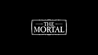 THE MORTAL  I AM MORTAL PV [upl. by Anatnom]