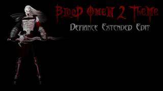 quotBlood Omen 2 Themequot Defiance Extended Edit [upl. by Giacomo]