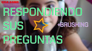 ASMRRESPONDIENDO SUS PREGUNTAS brushing [upl. by Honey]