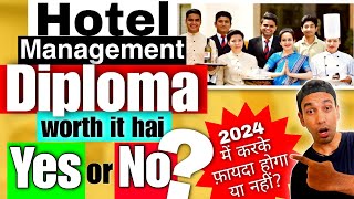 Kya 2024 में quotHotel Management Diplomaquot Worth it है या नहीं😱 Hotel Management Diploma in 2024 [upl. by Kcirret]