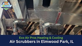 Air Scrubbers in Elmwood Park IL  Eco Air Pros Heating and Cooling [upl. by Mead]