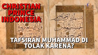 CHRISTIAN PRINCE INDONESIA  Mengapa Umat Islam Tidak Mau Menerima Tafsir Muhammad [upl. by Athenian656]