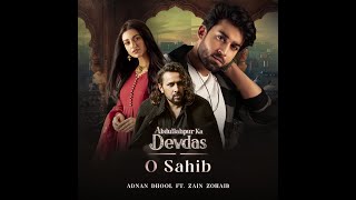 O Sahib OST  Complete Soundtrack of Abdullahpur Ka Devdas  Adnan Dhool [upl. by Elleval563]