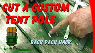 Cut Your Own Custom Tent Poles [upl. by Oirifrop829]