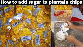 How to add sugar to plantain chips  Plantain Chips business [upl. by Airotahs]