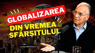 Lucian Cristescu  Globalizarea din vremea sfârșitului  predici creștine [upl. by Martsen]