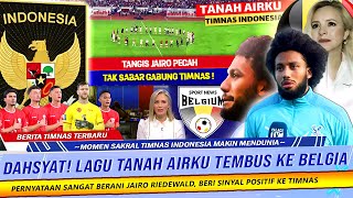 🔴TANAH AIRKU VIRAL DI BELGIA Pernyataan SENSASIONAL Jairo Riedewald usai Lihat Momen Sakral Timnas [upl. by Chivers72]