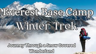 Everest Base Camp Winter Trek  December [upl. by Ariana]