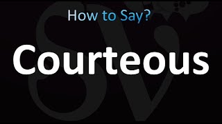 How to Pronounce Courteous correctly [upl. by Durwood41]