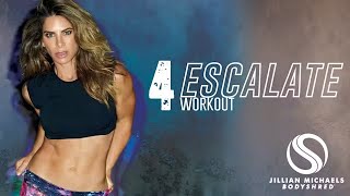 Jillian Michaels BODYSHRED  Escalate Workout 4 [upl. by Trow509]