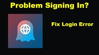 Fix Ghostery Privacy Browser App Login Error  Problem Logging in to Ghostery Privacy Browser [upl. by Atteuqehs]