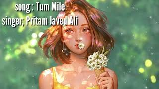 Tum mile to lamhe tham gaye Song Tum Mile Lyrical song slowed and reverb [upl. by Jahncke]