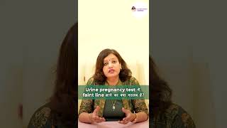 Urine pregnancy test मैं faint line आने का क्या मतलब है Dr Parul Agrawal IVF Specialist Noida [upl. by Allerim504]