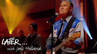 Glen Campbell performs Galveston on Later with Jools Holland  Audio  2008 [upl. by Head]