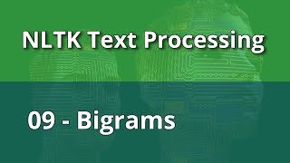 NLTK Text Processing 09  Bigrams [upl. by Georges]