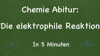 Chemie Abitur  Die elektrophile Addition [upl. by Middle]