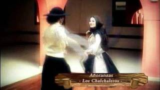 LOS CHALCHALEROS AÑORANZAS FOLKLORE [upl. by Bj]