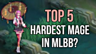 TOP 5 HARDEST MAGE IN MLBB 🥲💅mlbb floptok [upl. by Eignav]