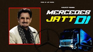 Mercedes Jatt Di  Kuldeep Manak X Jot Musix  Old Punjabi Song Remix 2024 [upl. by Ocsinarf64]