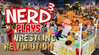 Nerd³ Plays Wrestling Revolution 3D  Outta Nowhere [upl. by Oam]