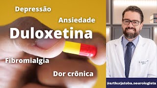 DULOXETINA  DULOXETINA NA DEPRESSAO E DOR CRONICA [upl. by Aillil]