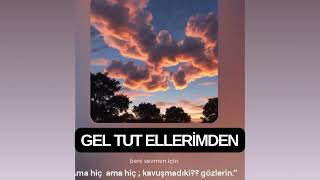 GEL TUT ELLERİMDEN [upl. by Alesiram]