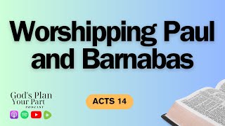 Acts 14  Navigating CrossCultural Evangelism with Paul and Barnabas [upl. by Lednic]