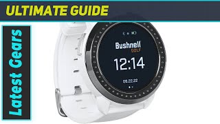 Bushnell Ion Elite GPS Watch The Ultimate Golf Companion [upl. by Leuamme]