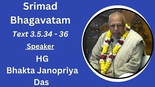 Srimad Bhagavatam Text  3534  36  Speaker  HG Bhakta Janopriya Das [upl. by Barsky]