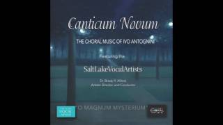 Canticum Novum  The Choral Music of Ivo Antognini [upl. by Otineb170]