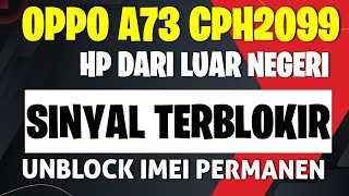 OPPO A73 CPH2099 REPAIR IMEI UNBLOCK IMEI PERMANEN  SINYAL KEBLOKIR [upl. by Imailiv]