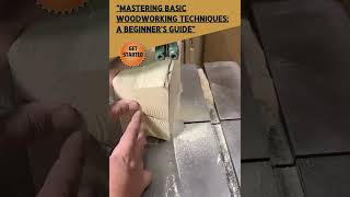 Mastering Basic Woodworking Techniques A Beginners Guide [upl. by Eneli505]