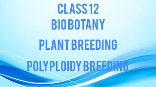 Plant breeding  Polyploidy breeding  Class 12  TN state board  Tamil  Bio botany [upl. by Yellehs173]