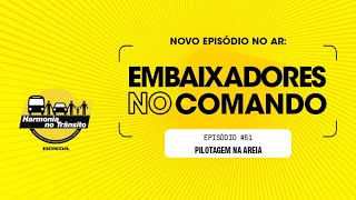 Embaixadores no Comando – Episódio 51 Pilotagem na Areia [upl. by Idnac]