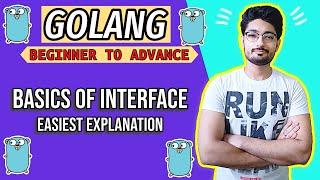 Interfaces in Golang  Part 1  BEGINNER TO ADVANCE IN GOLANG [upl. by Tterag280]