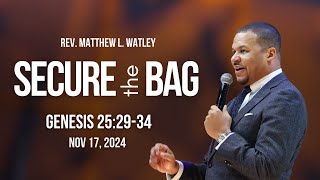 10AM Live  Secure the Bag  Rev Matthew L Watley [upl. by Hcnarb]