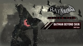 SKIN Batman Arkham City Batman Beyond 2039 Style [upl. by Aidyn83]