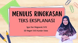 Menulis Ringkasan Teks Eksplanasi  Materi Bahasa Indonesia Kelas 6 Kurikulum Merdeka [upl. by Yznil]