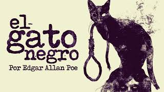 El Gato Negro  Edgar Allan Poe [upl. by Liamaj216]