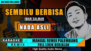 SEMBILU BERBISA  Iwan Salman  KARAOKE REMIX PALEMBANG [upl. by Nailij495]