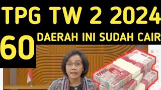 SERTIFIKASI TRIWULAN 2 TAHUN 2024 SUDAH CAIR DI 60 DAERAH INI TPG TW 2 2024 UANG TUNJANGAN GURU [upl. by Lura]