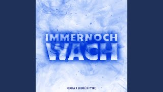 Immer Noch Wach [upl. by Dittman]