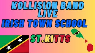 KOLLISION BAND LIVE  IRISH TOWN SCHOOL ST KITTS [upl. by Ociredef]