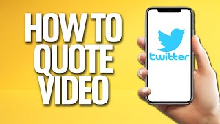 How To Quote Video On Twitter Tutorial [upl. by Wessling]